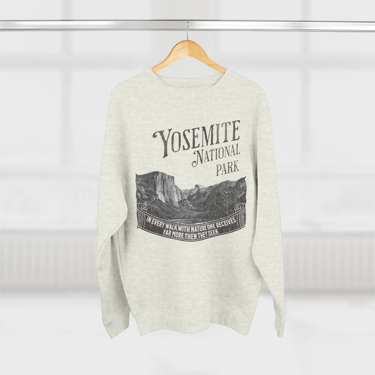 Yosemite National Park Unisex Fit Crewneck Sweatshirt John Muir Quote - Park Service Apparel