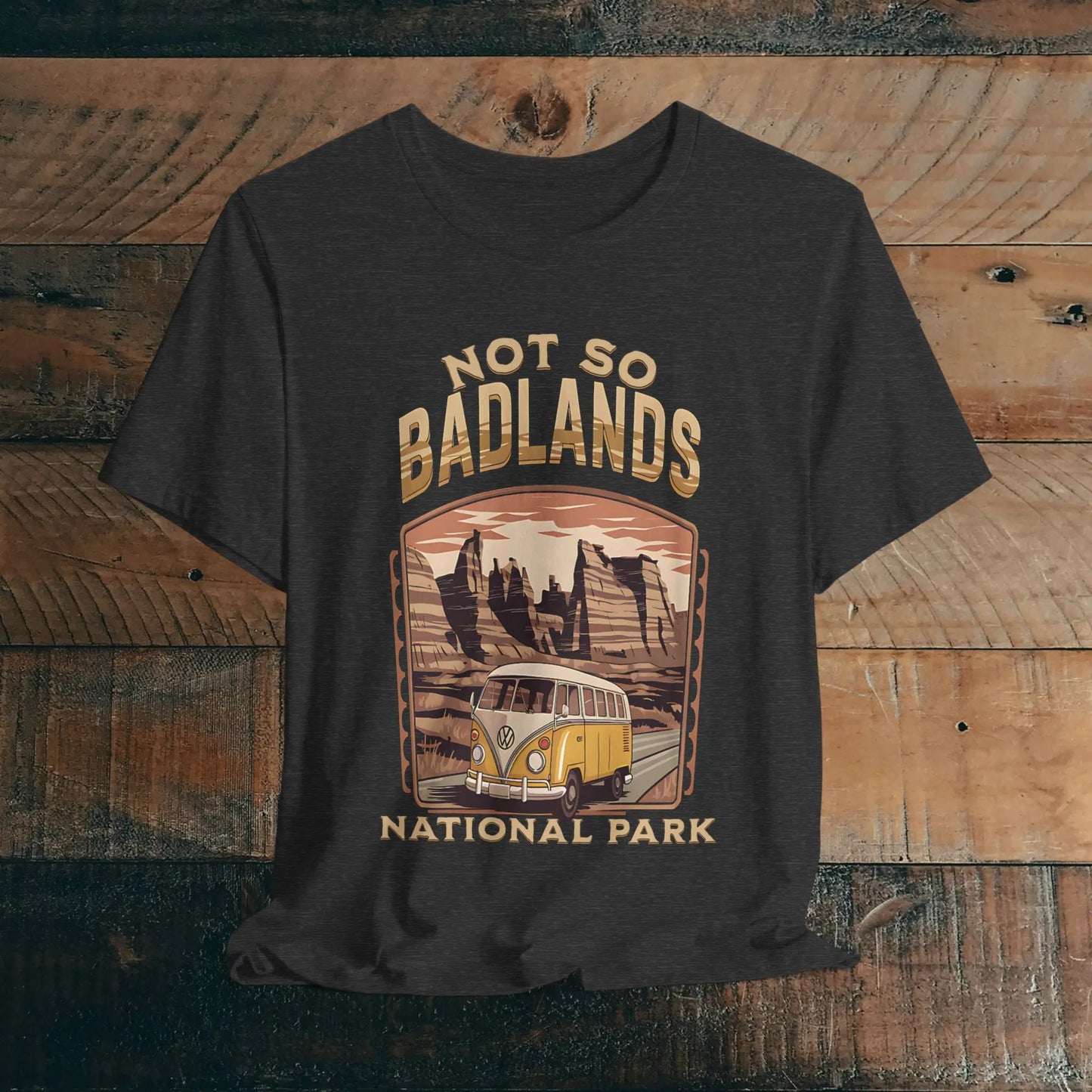 Not So Bad Badlands National Park Unisex Fit Soft T-shirt VW Bus - Park Service Apparel