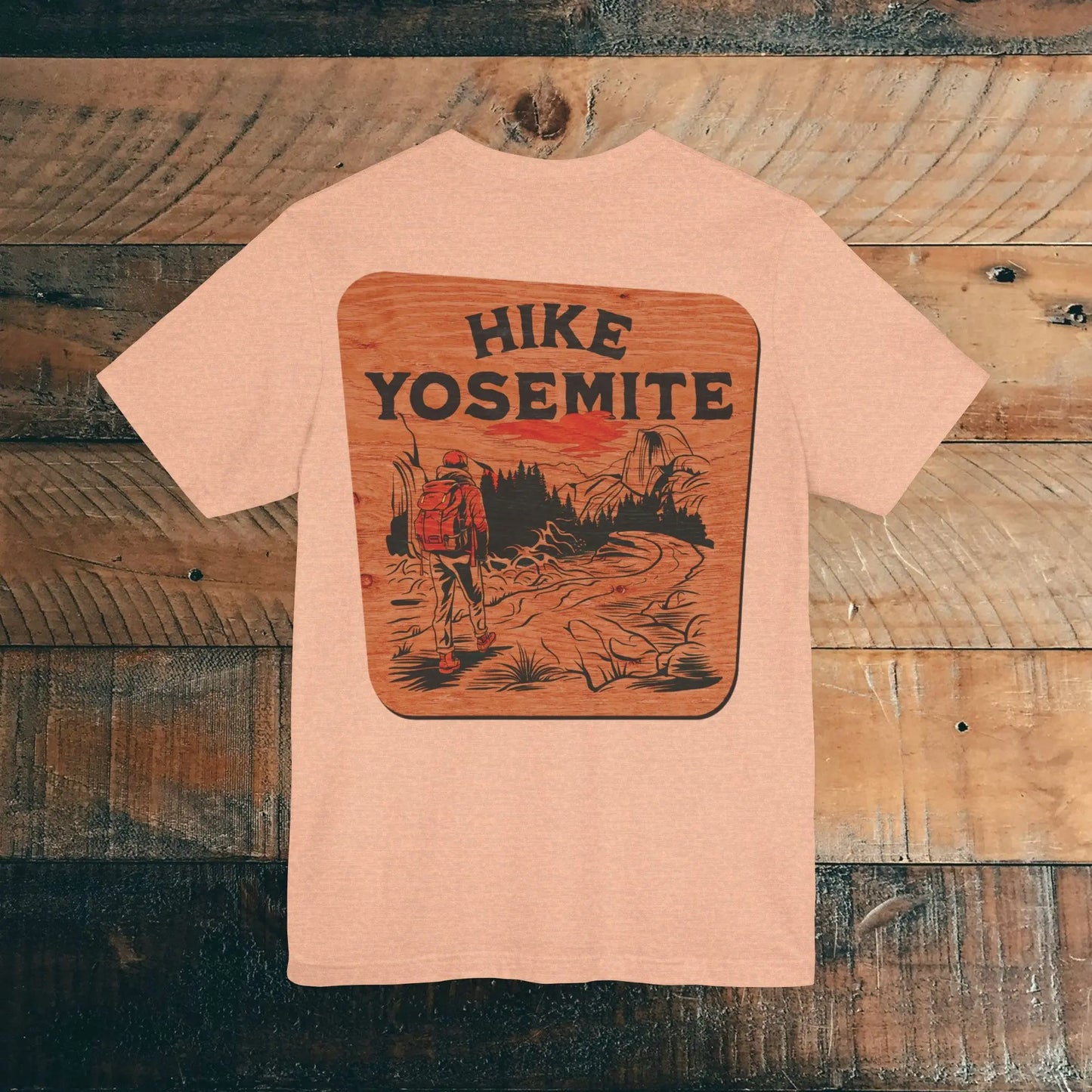 Hike Yosemite National Park Unisex Soft T-Shirt Back Print Rustic Wood Sign - Park Service Apparel