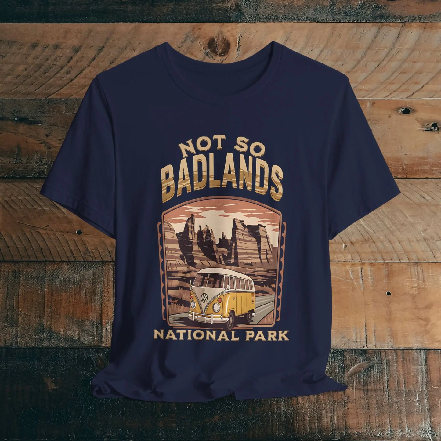 Not So Bad Badlands National Park Unisex Fit Soft T-shirt VW Bus - Park Service Apparel
