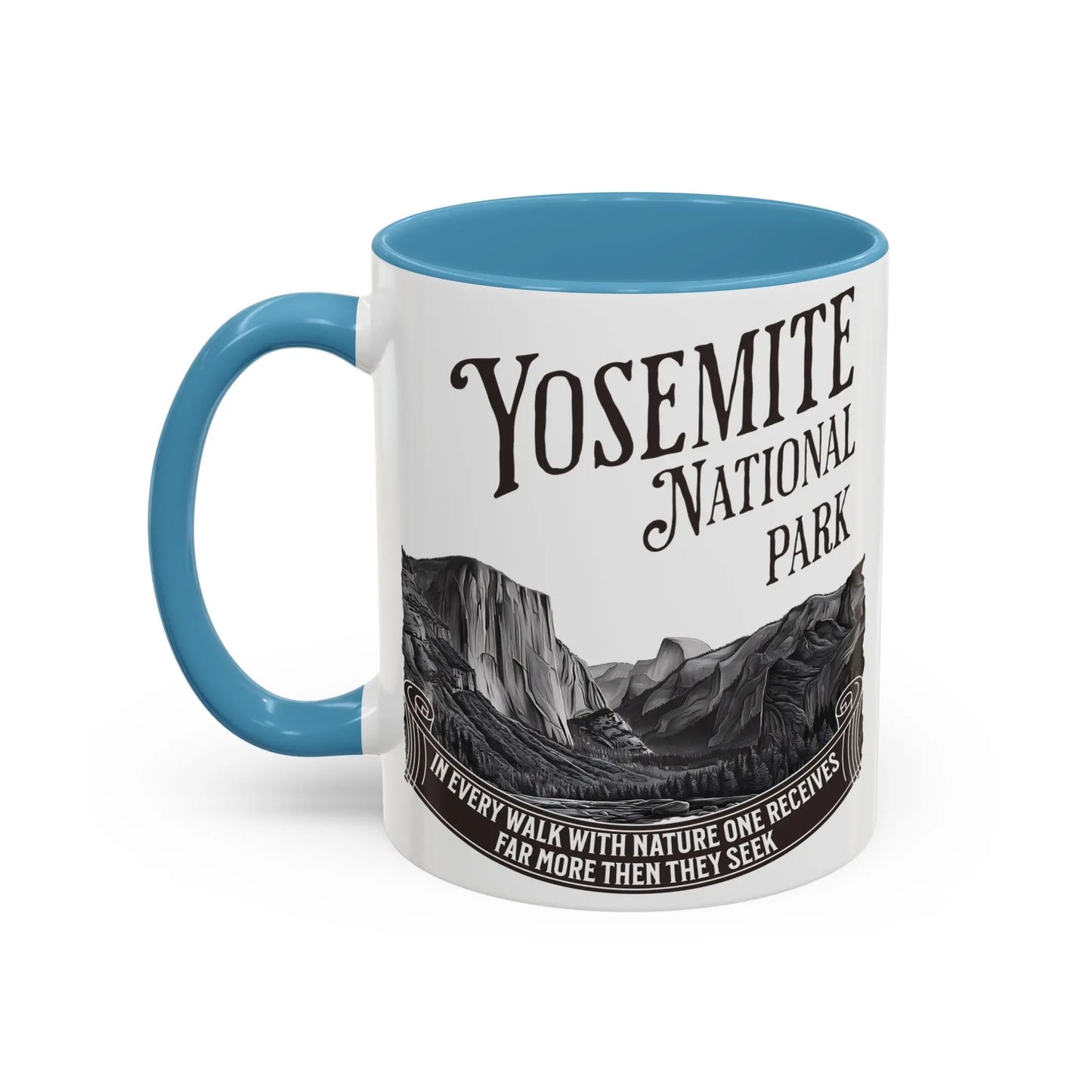 Yosemite National Park Coffee Mug 11oz 15oz Walk With Nature John Muir Quote Blue Black Pink Red - Park Service Apparel