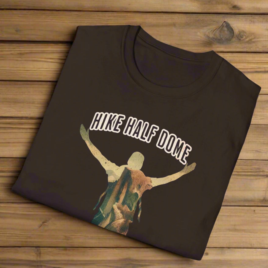 Hike Half Dome Yosemite National Park Unisex Fit Soft T-Shirt Printify