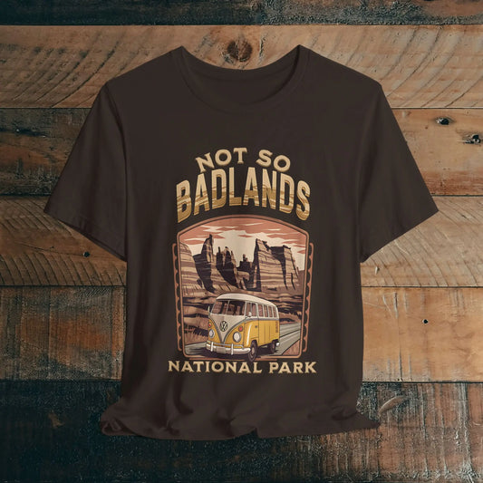 Not So Bad Badlands National Park Unisex Fit Soft T-shirt VW Bus - Park Service Apparel