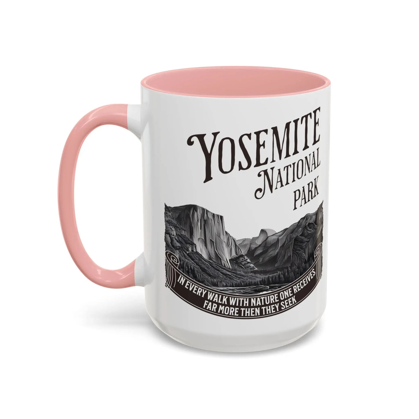 Yosemite National Park Coffee Mug 11oz 15oz Walk With Nature John Muir Quote Blue Black Pink Red - Park Service Apparel