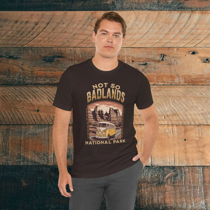 Not So Bad Badlands National Park Unisex Fit Soft T-shirt VW Bus - Park Service Apparel
