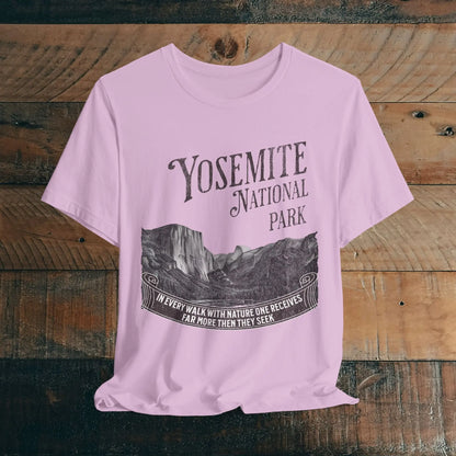 Yosemite National Park Unisex Fit T-Shirt Receive More From Nature Muir - Park Service Apparel